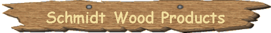 Schmidt Wood Products
